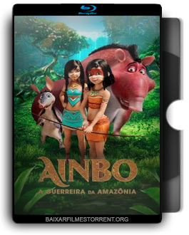Ainbo: A Guerreira da Amazônia Torrent