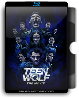 Teen Wolf: O Filme Torrent