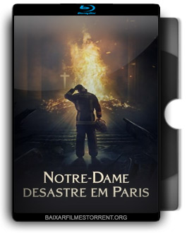 Notre-Dame: Desastre em Paris Torrent